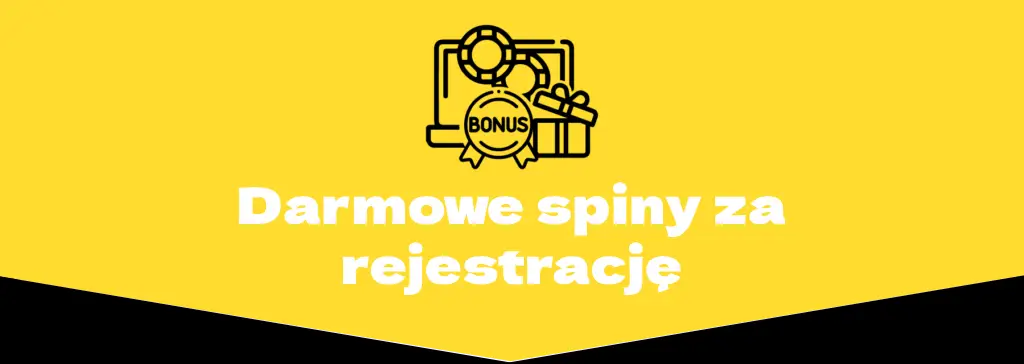 Darmowe Spiny za Rejestrację